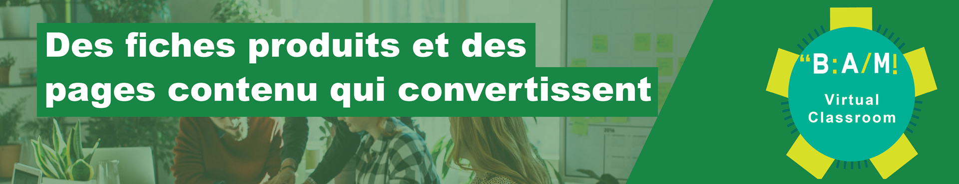 des fiches produits et des pages contenu qui convertissent