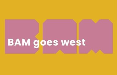 BAM goes West